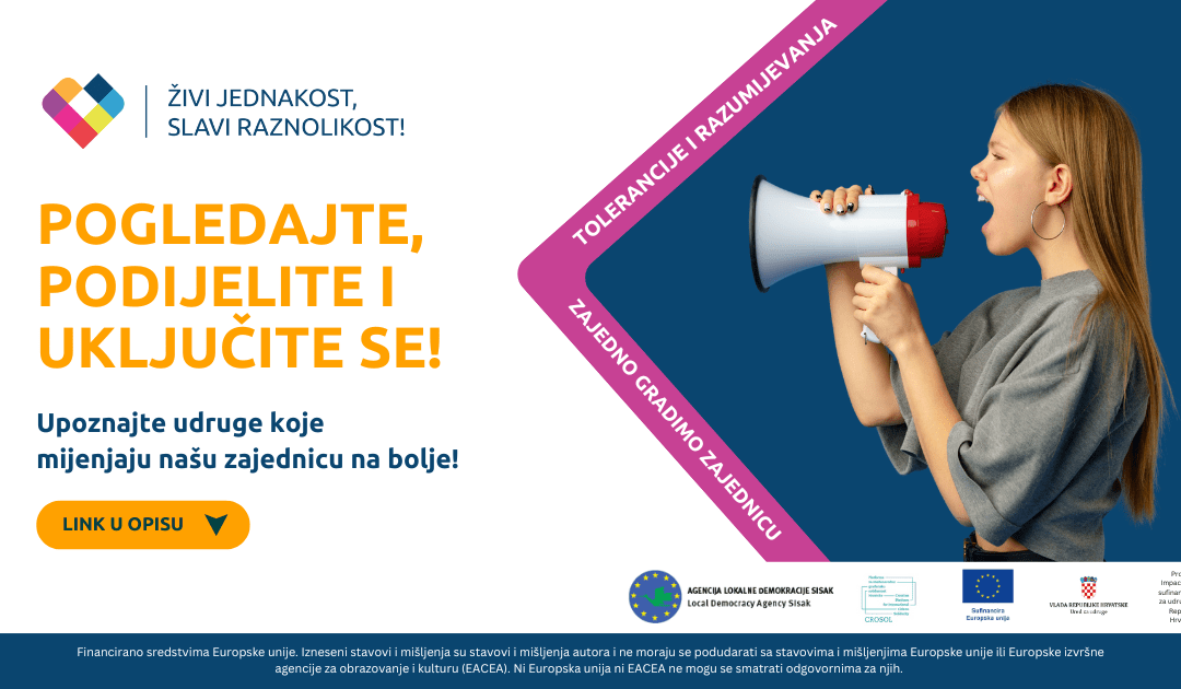 Kampanja „Živi jednakost, slavi raznolikost!“: Upoznajte udruge iz Sisačko-moslavačke županije